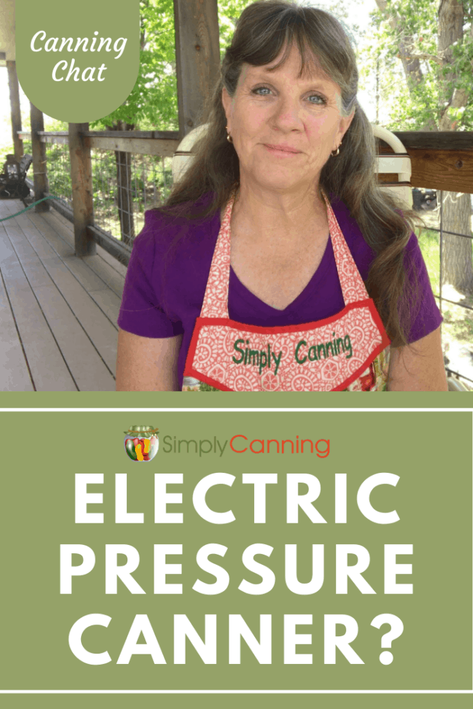 Can you use an electric Pressure Cooker as a Canner? Canning Chat answers